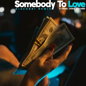 Somebody to Love (GIACOBBI Remix)