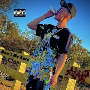 Don't Be Late (Explicit)
