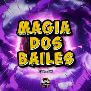 Magia dos Bailes (Explicit)