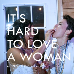 It's Hard to Love a Woman