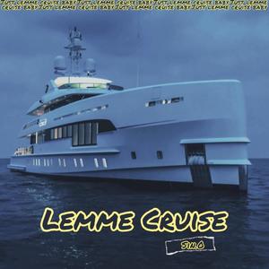 Lemme Cruise (Explicit)