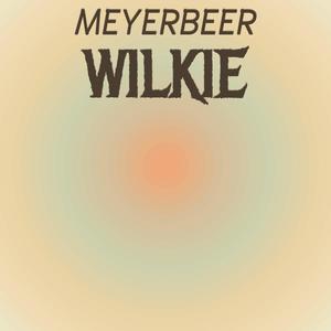 Meyerbeer Wilkie