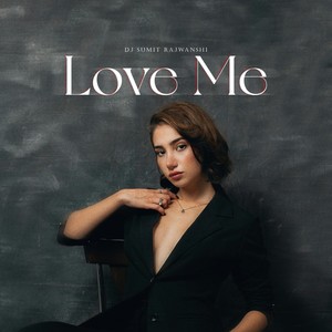 Love Me
