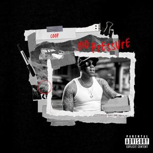No Pressure (Explicit)