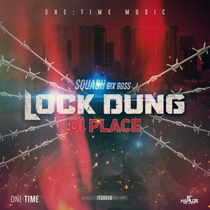 Lock Dung Di Place (Explicit)