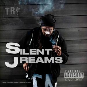 Silent Jreams (Explicit)