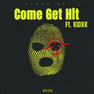 Come Get Hit (feat. Kidxk) [Explicit]