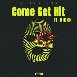 Come Get Hit (feat. Kidxk) (Explicit)