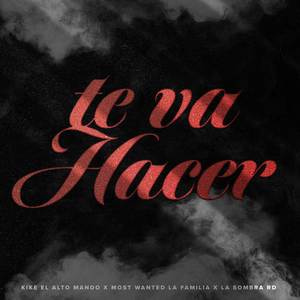 Te Va hacer (Explicit)
