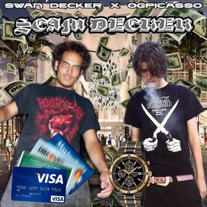 SCAM DECKER (feat. OGPICASSO) (Explicit)