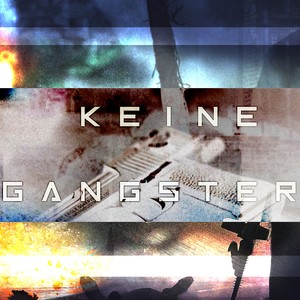 Keine Gangster (Explicit)