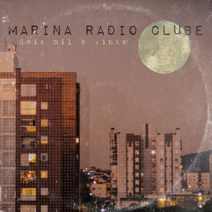 Marina Radio Clube - Barragens (feat. Marcelo Mancha)