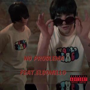 No Problema (feat. Elbonello) [Explicit]