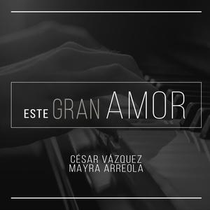 Este Gran Amor(feat. Mayra Arreola)
