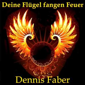 Deine Flügel fangen Feuer