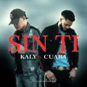 Sin Ti(feat. Cuaba)