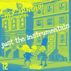 Hey Arnold The Mixtape (Just The Instrumentals)