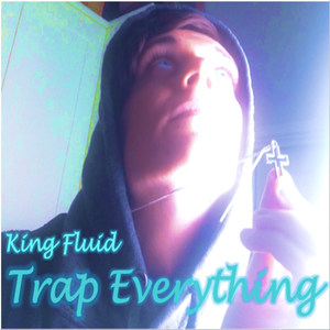 Trap Everything (Explicit)