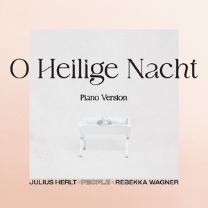 O Heilige Nacht (Piano Version)