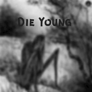 Die Young (tribute to the lost legends) [Explicit]