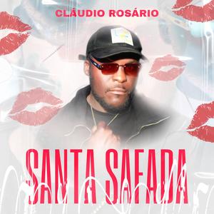SANTA SAFADA (feat. Cláudio Rosário)