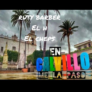 EN CALVILLO ME LA PASO (feat. El H & El Cheps) (Explicit)