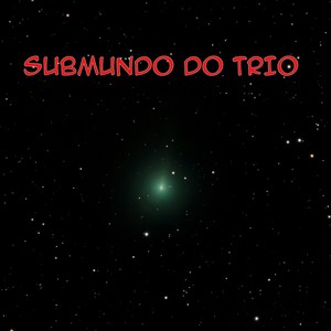 SUBMUNDO DO TRIO (Explicit)
