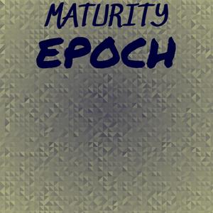 Maturity Epoch
