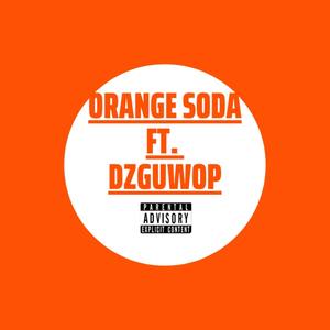 Orange Soda (Explicit)