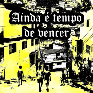 Ainda é tempo de vencer