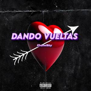 Dando Vueltas (Explicit)