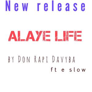 Alaye Life (feat. E Slow)