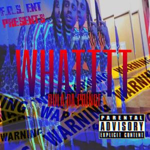 Whatttt (Explicit)