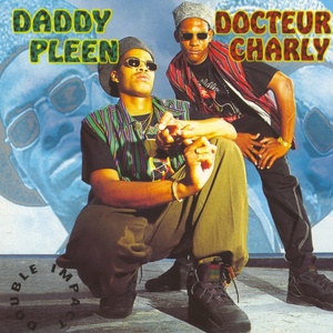 Daddy Pleen & Docteur Charly double Impact