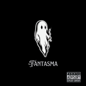Fantasma (Explicit)