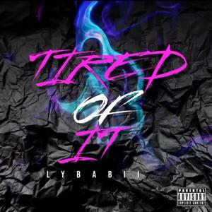 Tired Of It (Explicit)