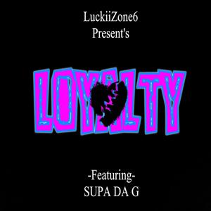 Loyalty(feat. Supa Da G) (Explicit)