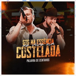 Palavra de centavos (GTG Na Essência Ao Vivo Na Costelada)