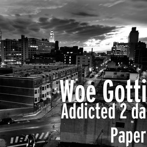 Addicted 2 da Paper (Explicit)