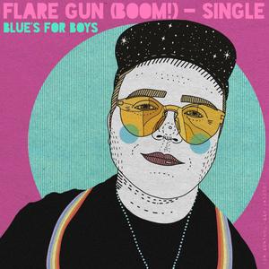 Flare Gun(BOOM!)