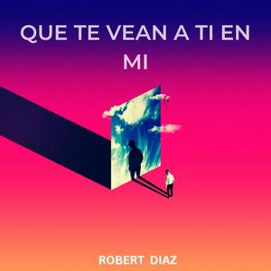 Que te vean a ti en mi