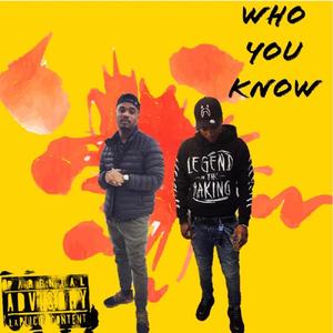 Who You Know (feat. CaureyLo) [Explicit]