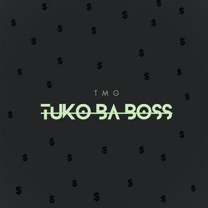 Tuko Ba Boss