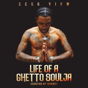 Life of A Ghetto Soulja (Explicit)