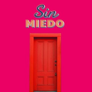 Sin Miedo