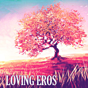 Loving Eros