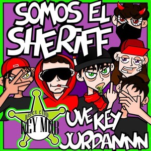 Somos el Sheriff (Explicit)