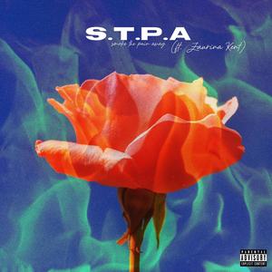 S.T.P.A (feat. Zaurina Kent) [Explicit]