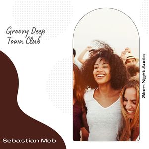 Groovy Deep Town Club (Original Mix)