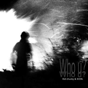 Who u? (feat. Xion.)